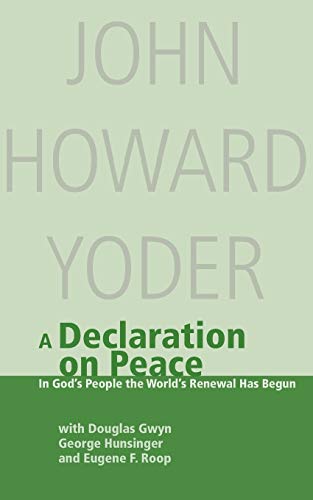 Beispielbild fr A Declaration on Peace: In God's People the World's Renewal Has Begun zum Verkauf von Wonder Book