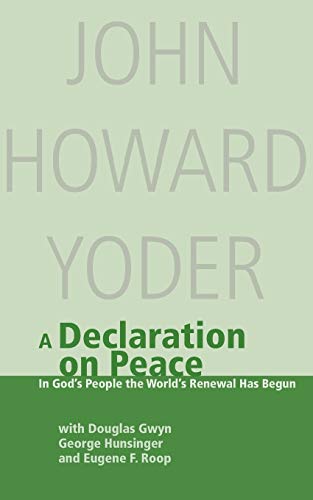 Stock image for A Declaration on Peace : In God's People the World's Renewal Has Begun for sale by Better World Books