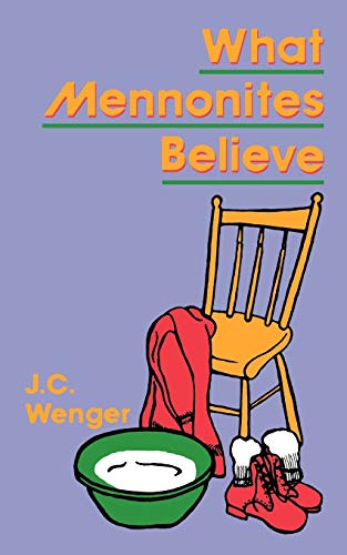 Beispielbild fr What Mennonites Believe zum Verkauf von Better World Books