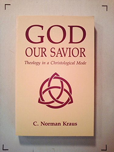 God Our Savior: Theology in a Christological Mode