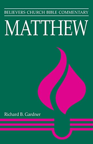 Beispielbild fr Matthew (Believers Church Bible Commentary) zum Verkauf von Chiron Media