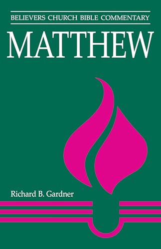 Imagen de archivo de Matthew (Believers Church Bible Commentary) a la venta por Chiron Media