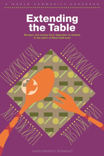 9780836135619: Extending the Table: Recipes and Stories from Argentina to Zambia in the spirit of More-with-Less: World Community Cookbook
