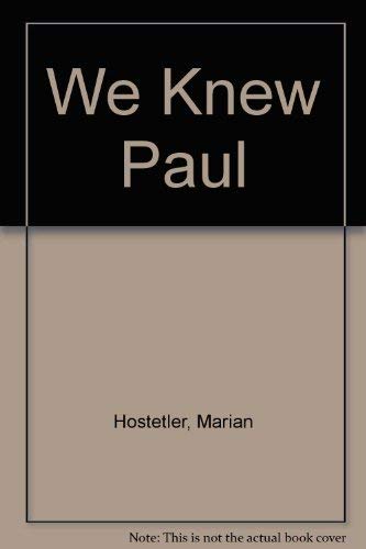 We Knew Paul (9780836135893) by Hostetler, Marian