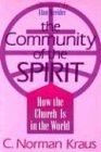 Stock image for The Community of the Spirit: How the Church Is in the World for sale by Idaho Youth Ranch Books
