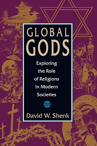 Beispielbild fr Global Gods : Exploring the Role of Religions in Modern Societies zum Verkauf von Better World Books