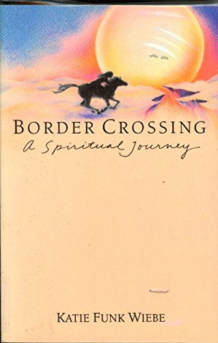 Stock image for Border Crossing: A Spiritual Journey for sale by HPB-Movies