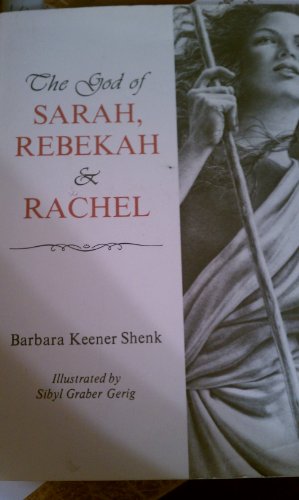 The God of Sarah, Rebekah, and Rachel (9780836190229) by Shenk, Barbara Keener