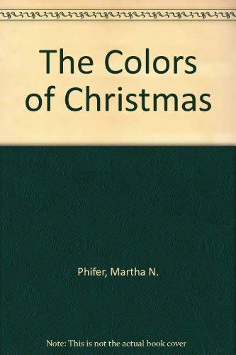 Stock image for The Colors of Christmas for sale by SecondSale