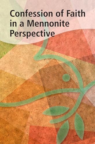 9780836190434: Confessions of Faith in a Mennonite Perspective