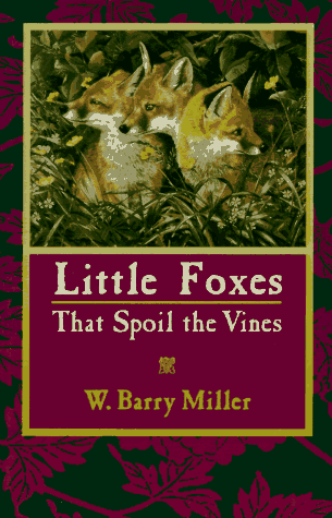 Stock image for Little Foxes That Spoil the Vines for sale by Better World Books