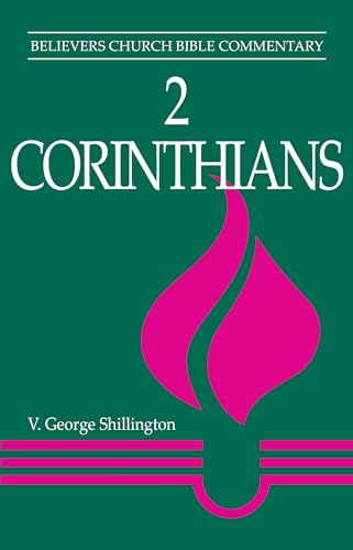 Stock image for 2 Corinthians: Believers Church Bible Commentary (Believers Church Bible Commentary Series) for sale by Jenson Books Inc