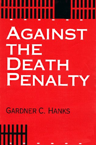 Beispielbild fr Against the Death Penalty: Christian and Secular Arguments Against Capital Punishment zum Verkauf von Wonder Book