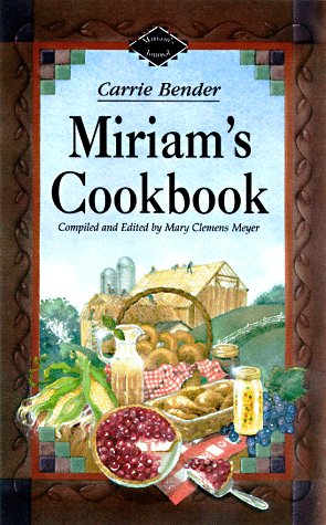 Stock image for Miriam's Cookbook (Bender, Carrie, Miriam's Journal.) for sale by Booksavers of Virginia