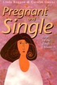 Stock image for Pregnant and Single: Help for Tough Choices for sale by Emily's Books