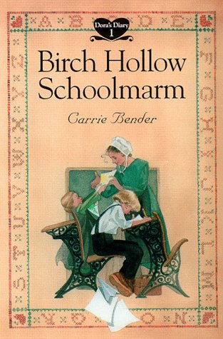 Beispielbild fr Birch Hollow Schoolmarm (Dora's Diary #1) zum Verkauf von BooksRun