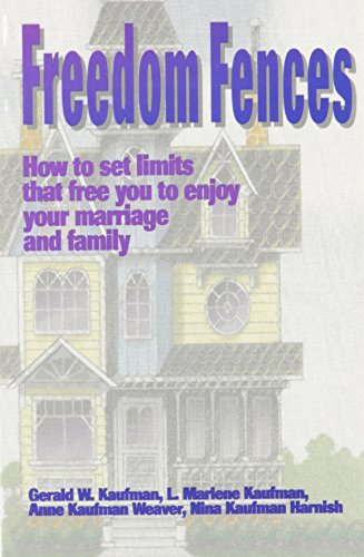 Stock image for Freedom Fences: How to Set Limits That Free You to Enjoy Your Marriage and Family for sale by Discover Books