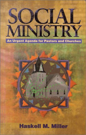 Stock image for Social Ministry: An Urgent Agenda for Pastors and Churches for sale by Ergodebooks