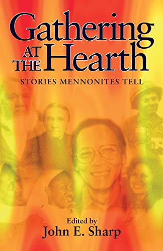 Stock image for Gathering at the Hearth: Stories Mennonites Tell for sale by The Corner Bookshop