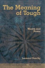 Imagen de archivo de The Meaning of Tough - Wealth and Power (Closer Than A Brother - Men's Series) a la venta por Wonder Book