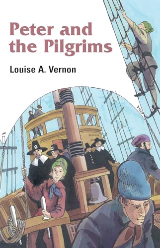 Peter and the Pilgrims (Louise A. Vernon Religious Heritage) (9780836192261) by Louise A. Vernon