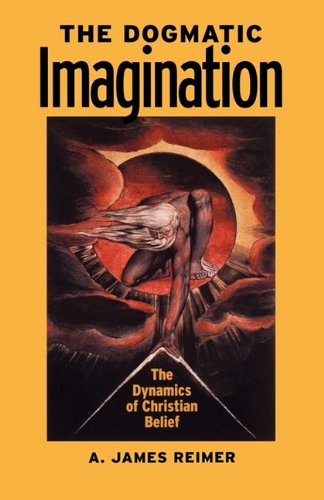 Imagen de archivo de The Dogmatic Imagination : The Dynamics of Christian Belief a la venta por Better World Books