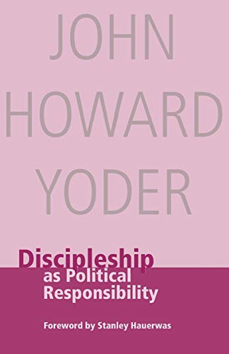 Beispielbild fr Discipleship As Political Responsibility zum Verkauf von Better World Books