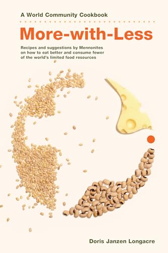 9780836192636: More-with-Less Cookbook: Recipes and suggestions by Mennonites on how to eat better and consume less of the world's limited food resources (World Community Cookbooks)