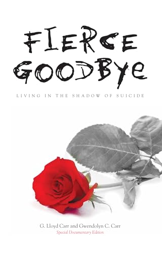 Stock image for Fierce Goodbye: Living in the Shadow of Suicide for sale by HPB Inc.