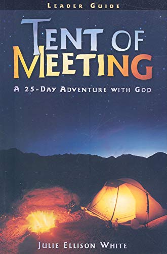 Stock image for Tent of Meeting: A 25-Day Adventure with God for sale by ThriftBooks-Dallas