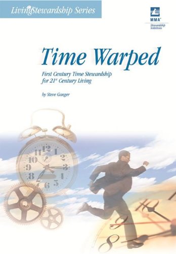 Beispielbild fr Time Warped: First Century Time Stewardship for 21st Century Living (Living Stewardship Series) zum Verkauf von WorldofBooks