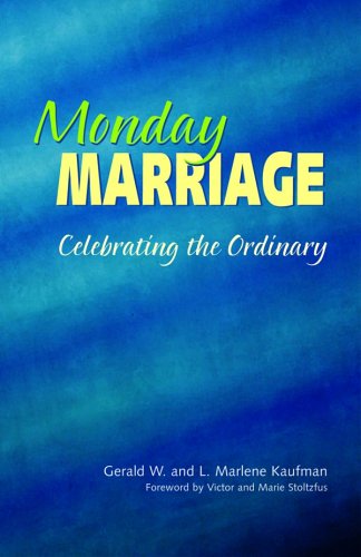 Stock image for Monday Marriage: Celebrating the Ordinary for sale by SecondSale