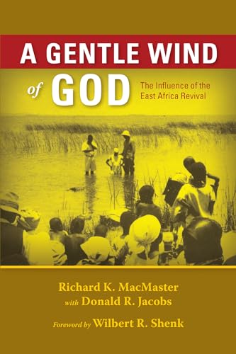 Imagen de archivo de A Gentle Wind of God: The Influence of the East Africa Revival a la venta por HPB-Diamond