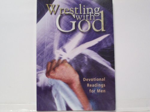 Stock image for Wrestling with God: Devotional Readings for Men for sale by Hawking Books