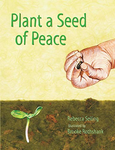 Beispielbild fr Plant a Seed of Peace zum Verkauf von Goodwill