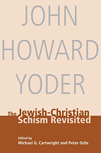 The Jewish-Christian Schism (9780836194753) by John Howard Yoder