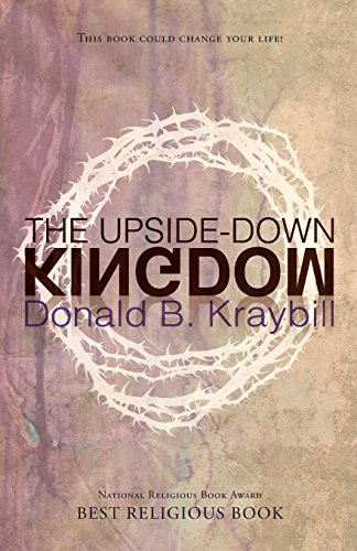 Beispielbild fr The Upside-Down Kingdom zum Verkauf von Better World Books