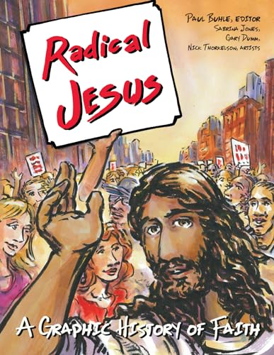 Stock image for Radical Jesus: A Graphic History of Faith for sale by Decluttr