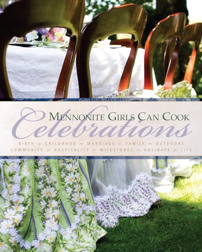 Beispielbild fr Mennonite Girls Can Cook Celebrations zum Verkauf von Better World Books