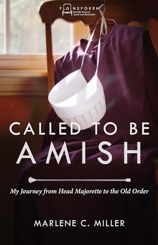 Imagen de archivo de Called to Be Amish: My Journey from Head Majorette to the Old Order (Plainspoken) a la venta por R Bookmark