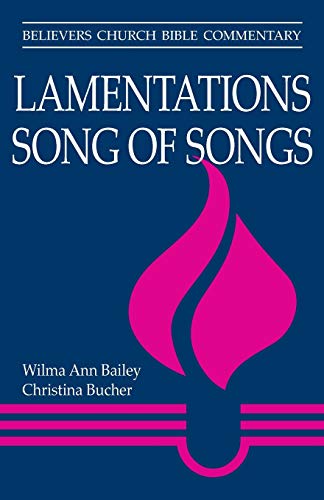 9780836199321: Lamentations, Song of Songs (Believers Church Bible Commentary)