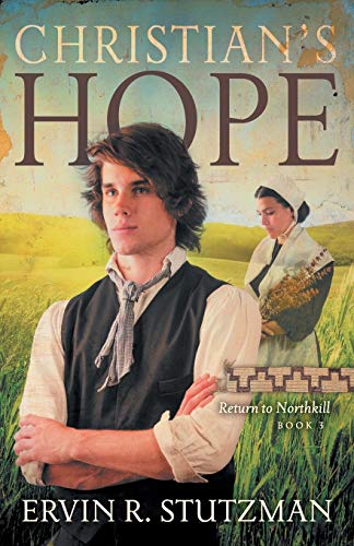 Imagen de archivo de Christian's Hope: Return to Northkill, B a la venta por The Last Word Bookstore