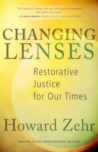 Beispielbild fr Changing Lenses: Restorative Justice for Our Times zum Verkauf von Decluttr