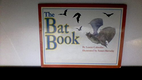Imagen de archivo de The Bat Book & See-Through Model a la venta por Half Price Books Inc.