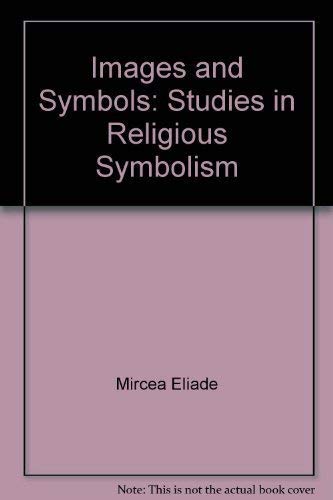 Stock image for Images and Symbols: Studies in Religious Symbolism for sale by HPB-Red