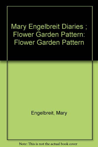 Mary Engelbreit Diaries ; Flower Garden Pattern (9780836200652) by Engelbreit, Mary