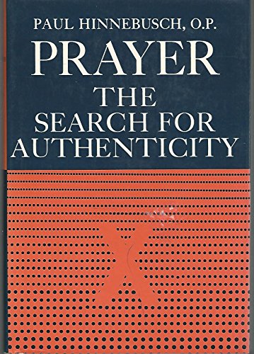 Beispielbild fr Prayer, the Search for Authenticity zum Verkauf von Better World Books