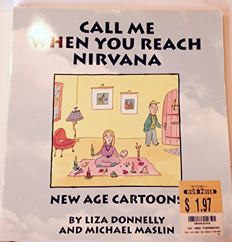 Imagen de archivo de Call Me When You Reach Nirvana a la venta por Half Price Books Inc.