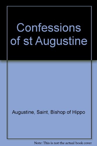 Confessions of st Augustine (9780836204827) by Augustine, Saint, Bishop Of Hippo