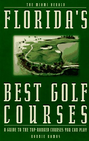 9780836205688: Florida's Best Golf Courses: A Guide to the Top-Ranked Courses You Can Play